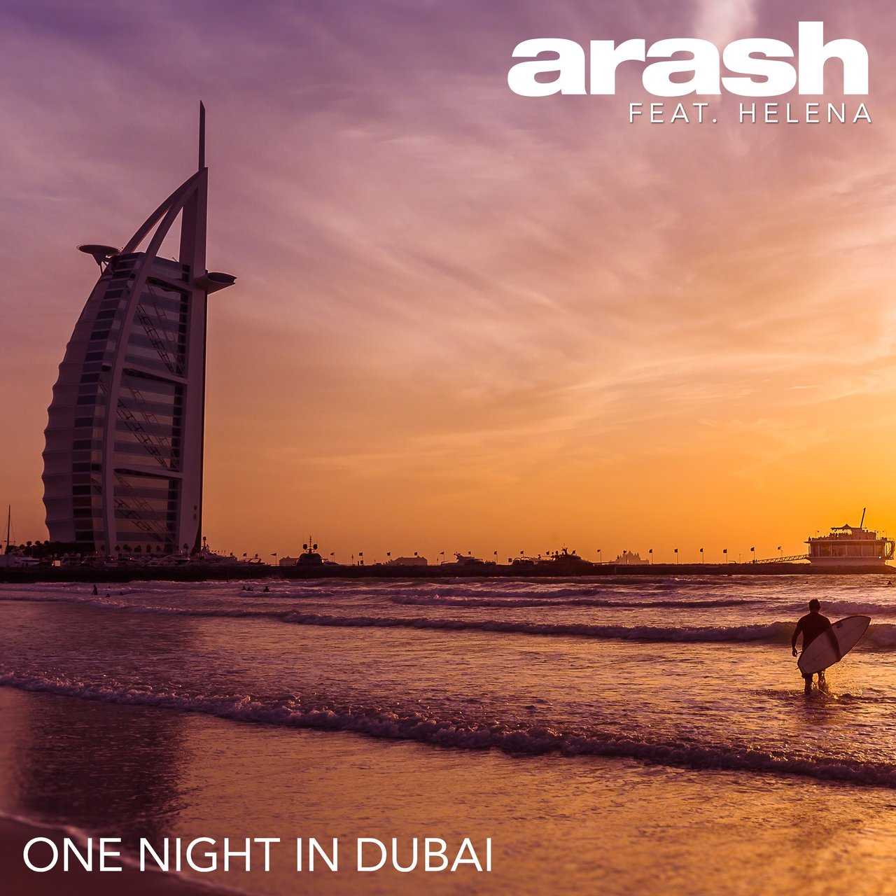 Arash Ft. Helena - One Night In Dubai